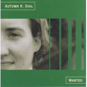 K. DIAL AUTUMN - WANTED