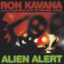 KAVANA RON - ALIEN ALERT