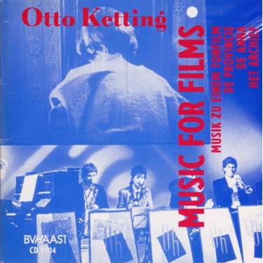 KETTING OTTO - MUSIC FOR FILMS