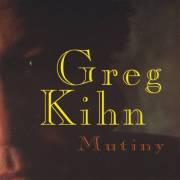 KIHN GREG - MUTINY
