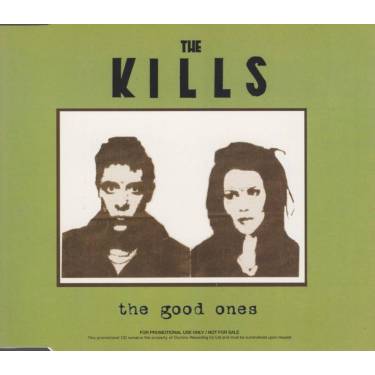 KILLS THE - THE GOOD ONES