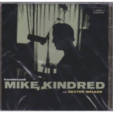 KINDRED MIKE WITH DEXTER WALKER - HANDSTAND