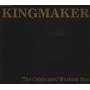 KINGMAKER - THE CELEBRITY WORKING MAN + 3