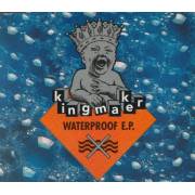 KINGMAKER - WATERPROOF E.P.