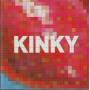 KINKY - KINKY