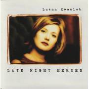 KOWALEK LUANN - LATE NIGHT HEROES