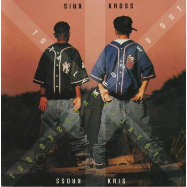 KRIS KROSS - TOTALLY KROSSED OUT