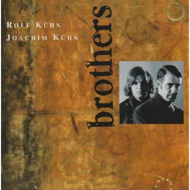 KUHN ROLF - JOACHIN  - BROTHERS