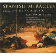 KVALBEIN AAGE - SPANISH MIRACLES A JOURNEY IN WINE AND MUSIC