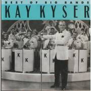KYSER KAY - BEST OF THE BIG BANDS