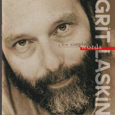 LASKIN GRIT - A FEW SIMPLE WORDS