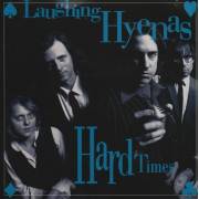 LAUGHING HYENAS - HARD TIMES