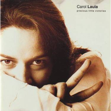 LAULA CAROL - PRECIOUS LITTLE VICTORIES