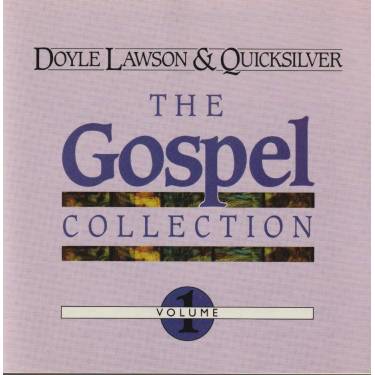 LAWSON DOYLE & QUICKSILVER - GOSPEL COLLECTION VOL 1