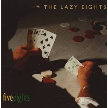 LAZY EIGHTS THE - FIVE EIGHTS