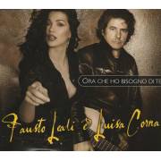 LEALI FAUSTO - LUISA CORNA - ORA CHE HO  BISOGNO DI TE