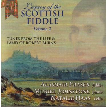 LEGACY OF THE SCOTTISH FIDDLE - VOLUME 2 TUNESFROM THE LIFE & LAND OF ROBERT BURNS