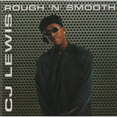 LEWIS C.J. - ROUGH ‘N’ SMOOTH