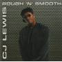 LEWIS C.J. - ROUGH ‘N’ SMOOTH