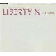 LIBERTY X - JUST A LITTLE