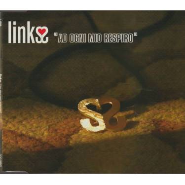 LINKS - AD OGNI MIO RESPIRO  3 VERSIONS