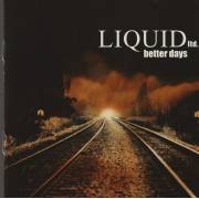 LIQUID LTD - BETTER DAYS
