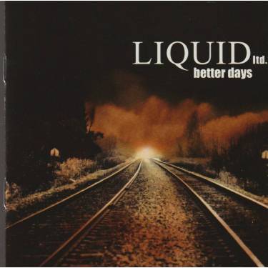 LIQUID LTD - BETTER DAYS